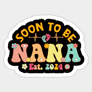 Soon To Be Nana 2024 Mother's Day For New Nana Sticker